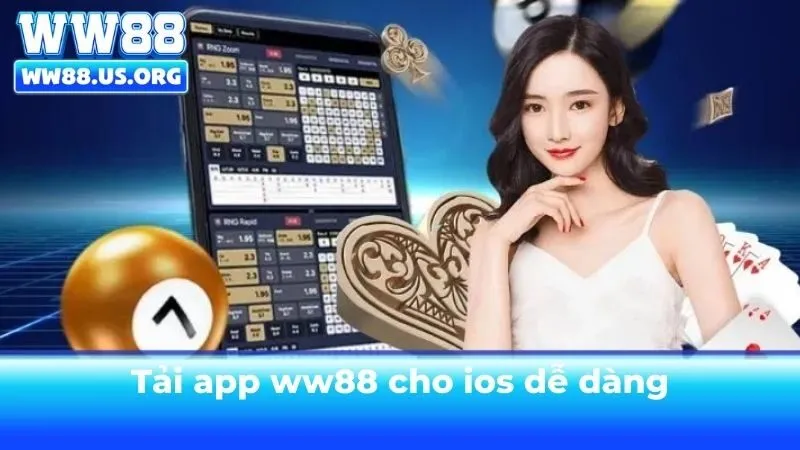 Tải app ww88 cho ios dễ dàng – cài đặt chuẩn không cần chỉnh