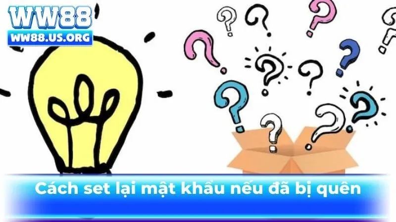 Cách set lại mật khẩu nếu đã bị quên